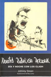 Nuestra rebelión personal -Día y noche con los Clash-